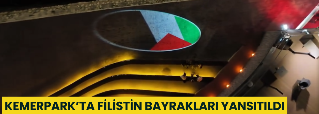 Kemerpark’ta Filistin Bayrakları Yansıtıldı