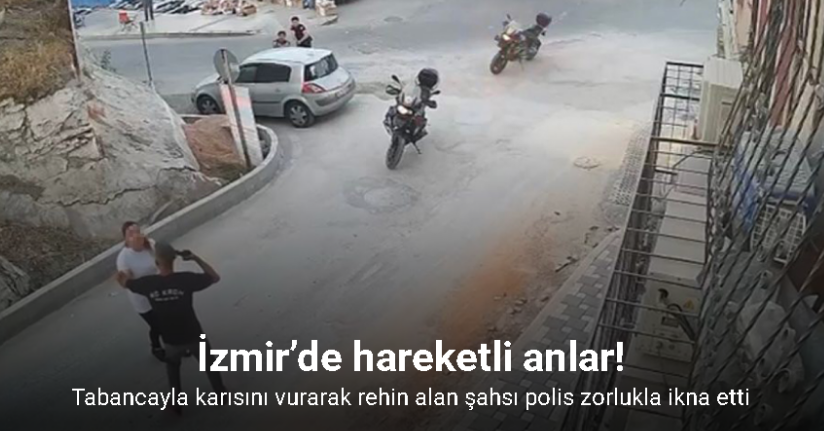 İzmir’de hareketli anlar: Rehine operasyonu