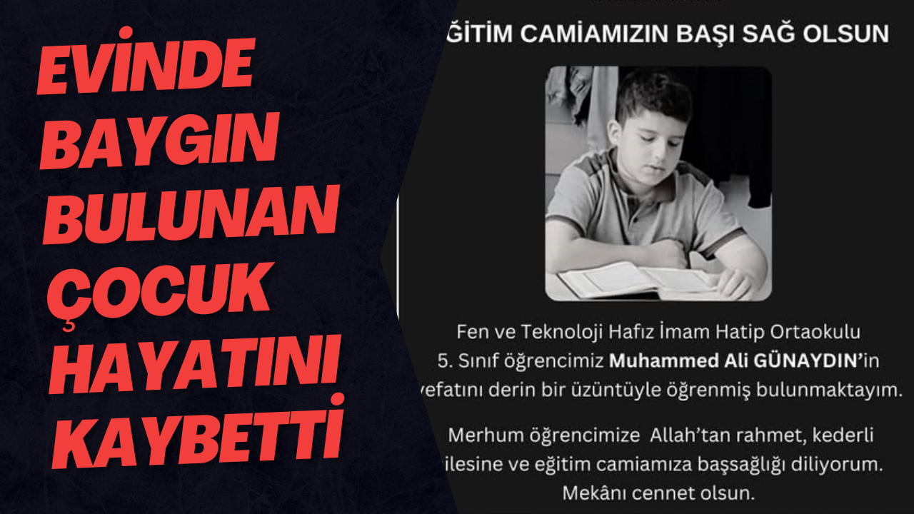 Evinde Baygın Bulunan Çocuk Hayatını Kaybetti