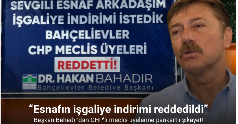 Başkan Bahadır’dan CHP’li meclis üyelerine pankartlı şikayet!