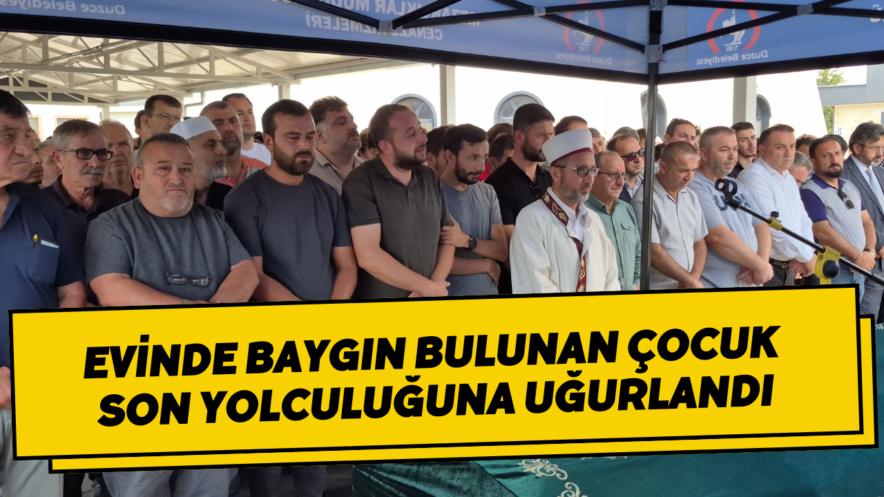 Evinde Baygın Bulunan Çocuk Son Yolculuğuna Uğurlandı
