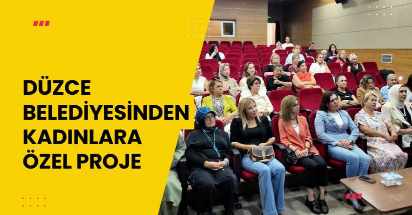 Düzce Belediyesinden Kadınlara Özel Proje
