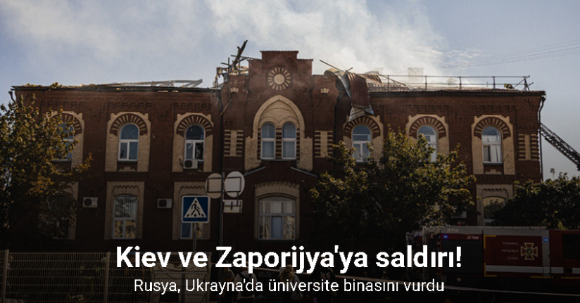 Rusya, Ukrayna'da üniversite binasını vurdu