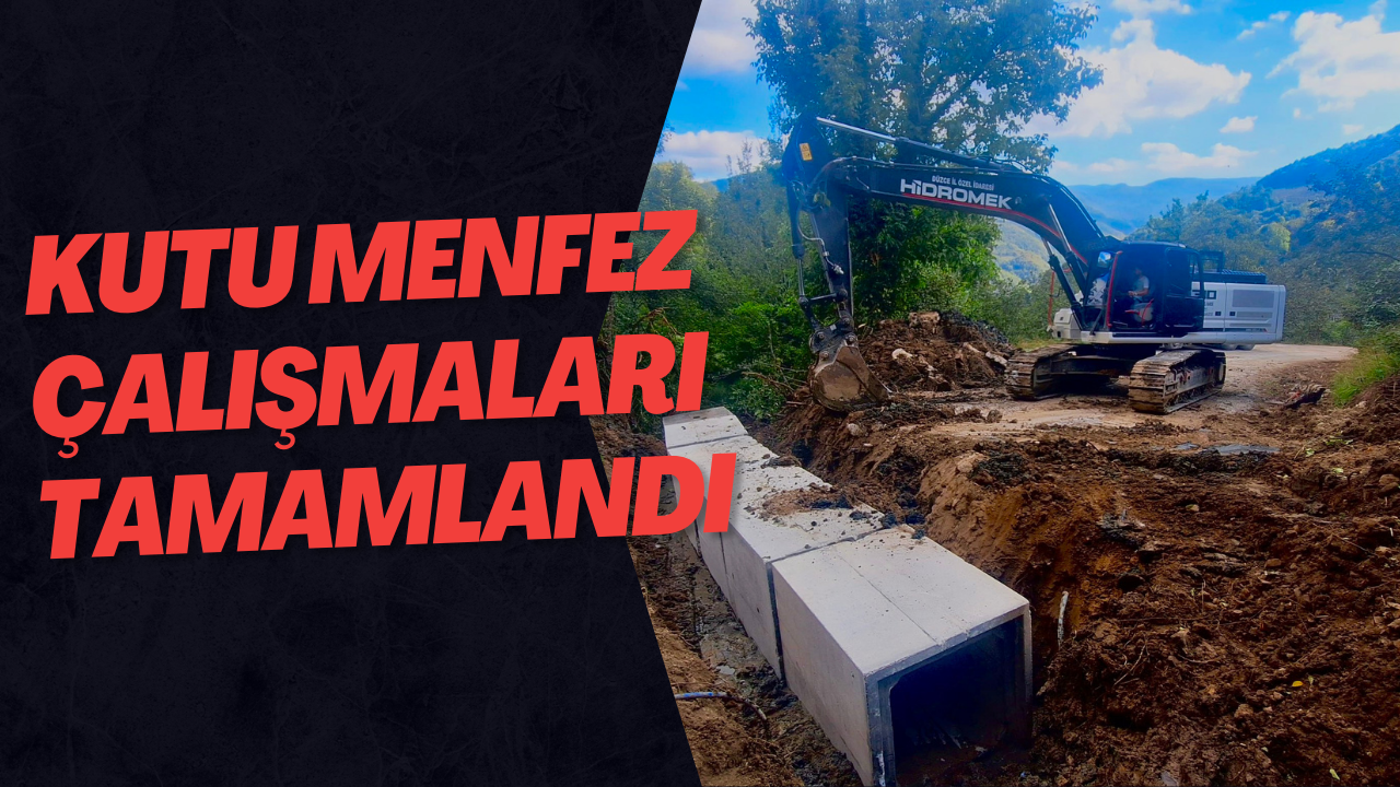 Kutu Menfez Çalışmaları Tamamlandı