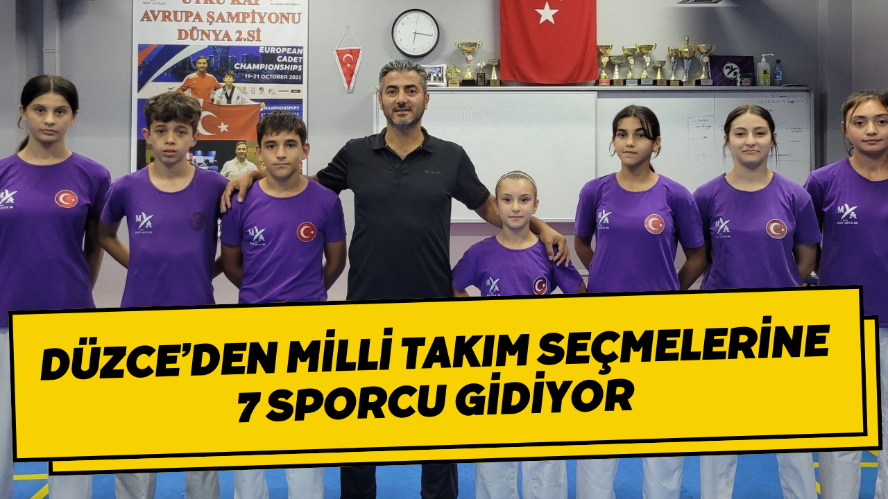 Düzce’den Milli Takım Seçmelerine 7 Sporcu Gidiyor