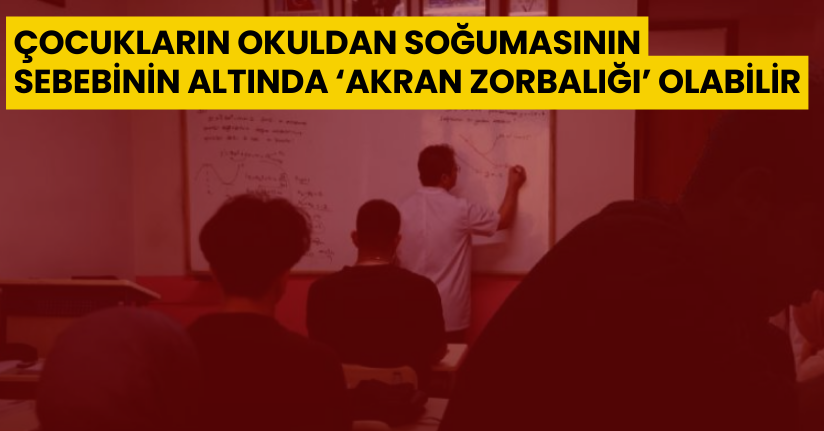 Çocukların okuldan soğumasının sebebinin altında ‘Akran zorbalığı’ olabilir