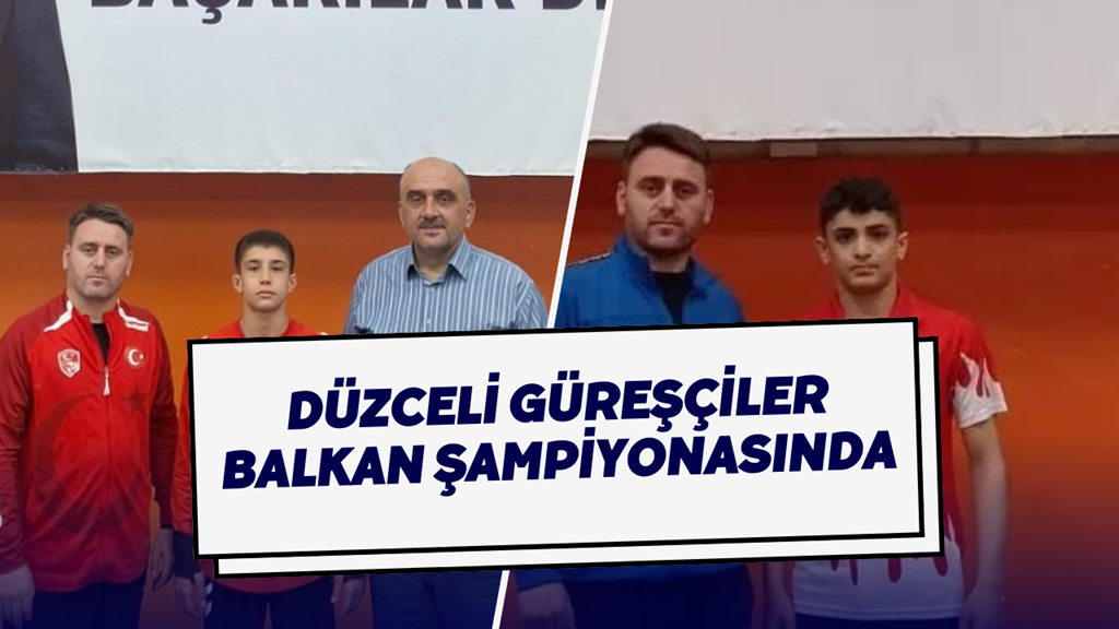 Düzceli Güreşçiler Balkan Şampiyonasında