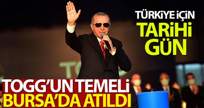 Türkiye için tarihi gün, TOGG'un temeli Bursa'da atıldı