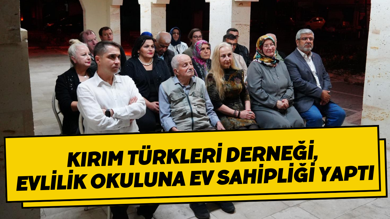 Kırım Türkleri Derneği, Evlilik Okuluna Ev Sahipliği Yaptı