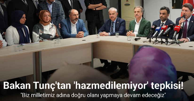 Adalet Bakanı Tunç: 