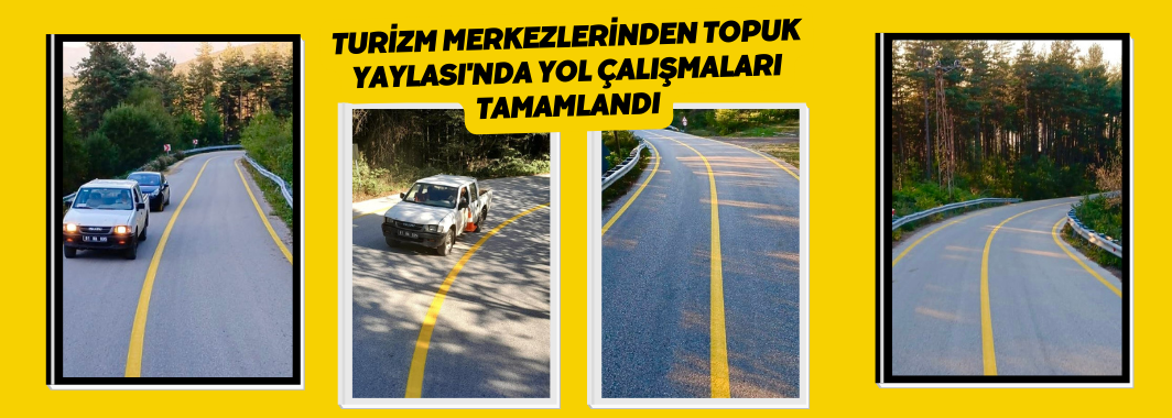 Topuk Yaylası'nda Yol Çalışmaları Tamamlandı
