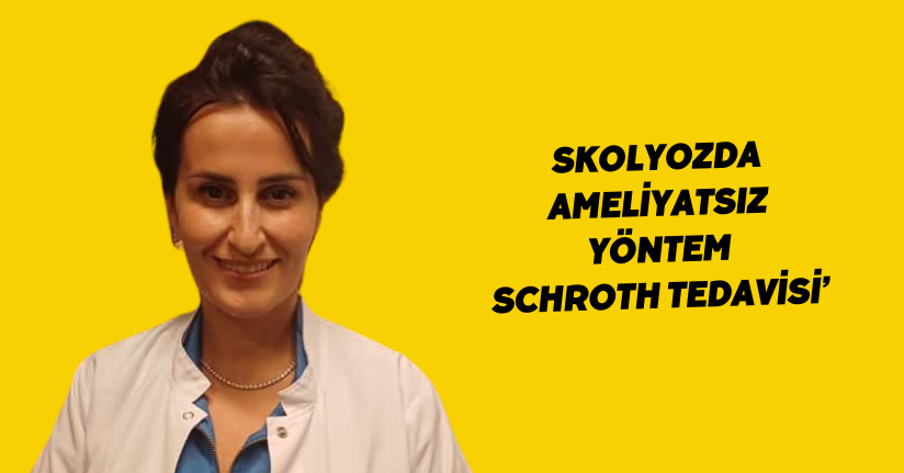 Skolyozda ameliyatsız yöntem: ‘Schroth tedavisi’