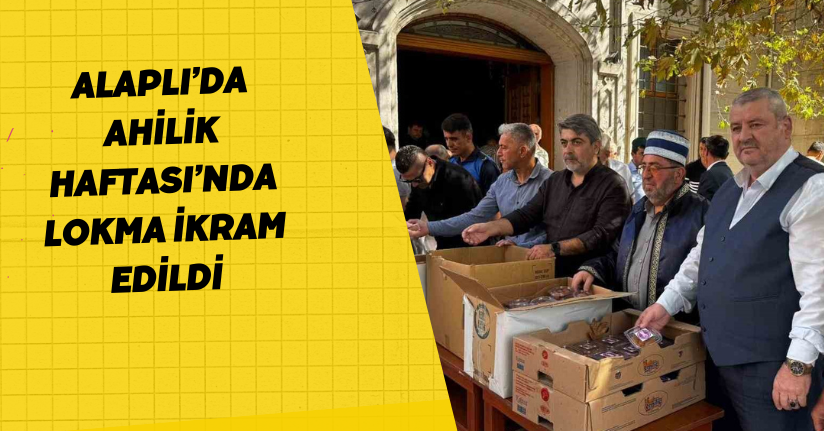Alaplı’da Ahilik Haftası’nda lokma ikram edildi