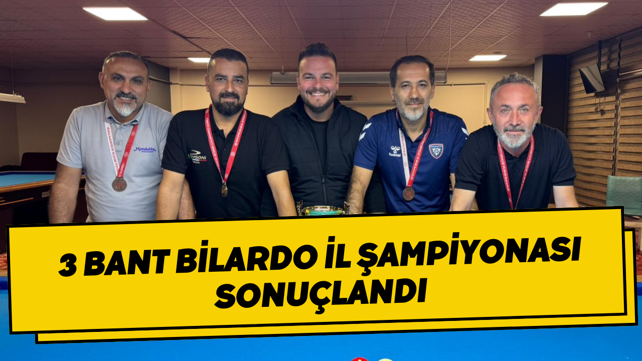 3 Bant Bilardo İl Şampiyonası Sonuçlandı