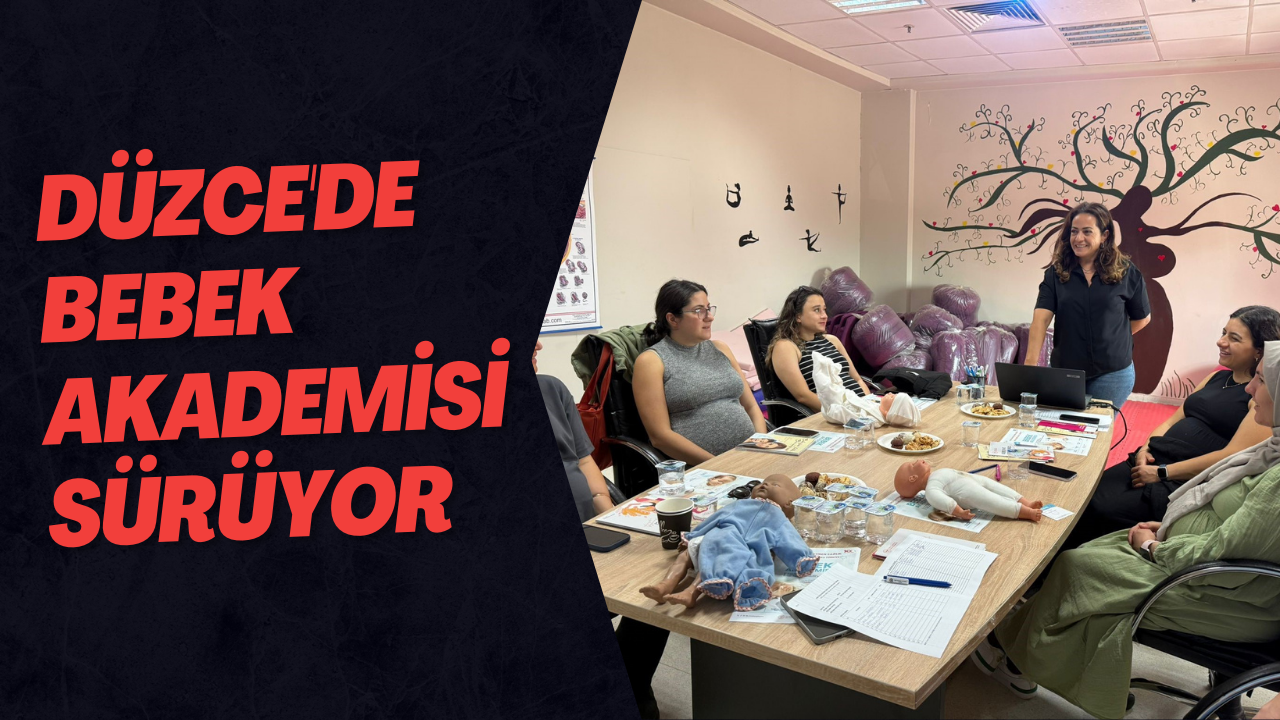 Düzce'de Bebek Akademisi Sürüyor