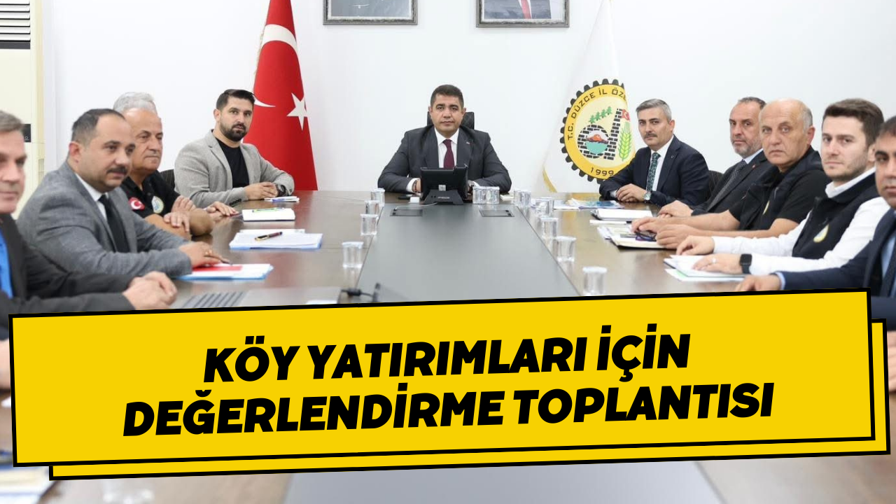 Köy Yatırımları İçin Değerlendirme Toplantısı