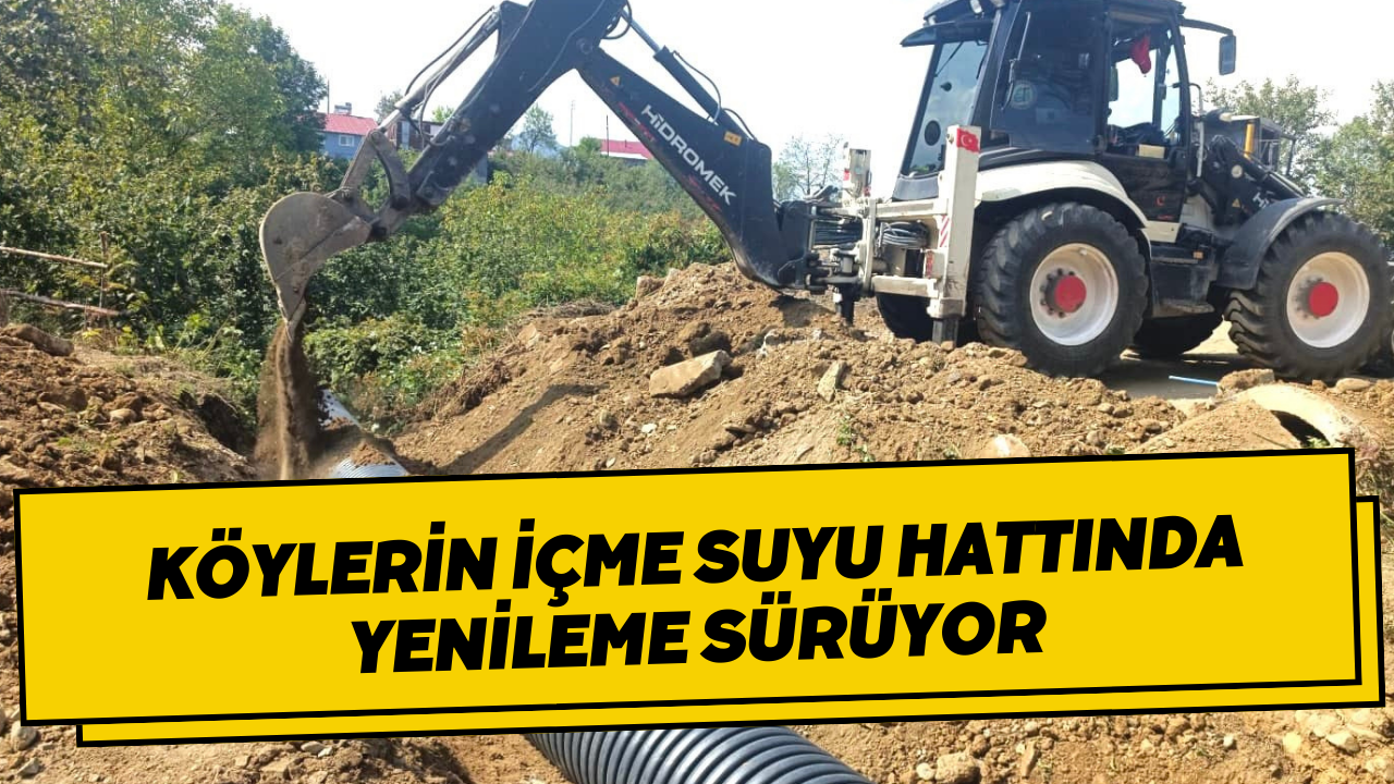 Köylerin İçme Suyu Hattında Yenileme Sürüyor