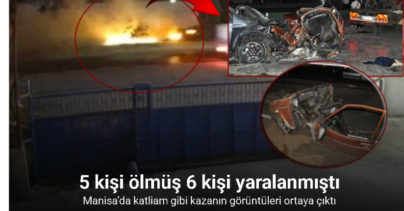 Manisa’da katliam gibi kaza: 5 ölü, 6 yaralı, o anlar kamerada