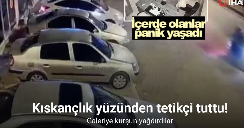 Kıskançlık yüzünden tetikçi tutmuş: Kurşunlar havada gezdi, içerde olanlar panik yaşadı