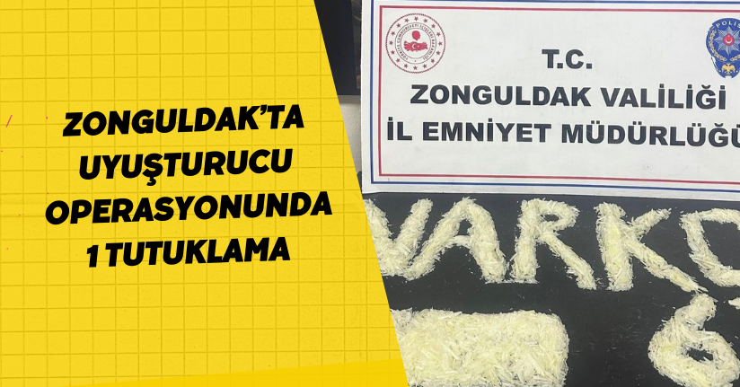 Zonguldak’ta uyuşturucu operasyonunda 1 tutuklama