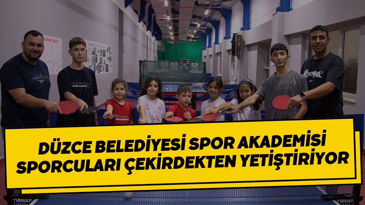 Düzce Belediyesi Spor Akademisi Sporcuları Çekirdekten Yetiştiriyor
