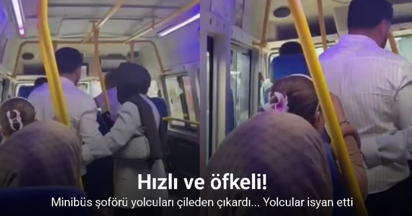 Minibüs şoförü yolcuları çileden çıkardı... Yolcular isyan etti