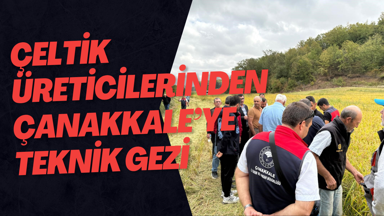 Çeltik Üreticilerinden Çanakkale’ye Teknik Gezi