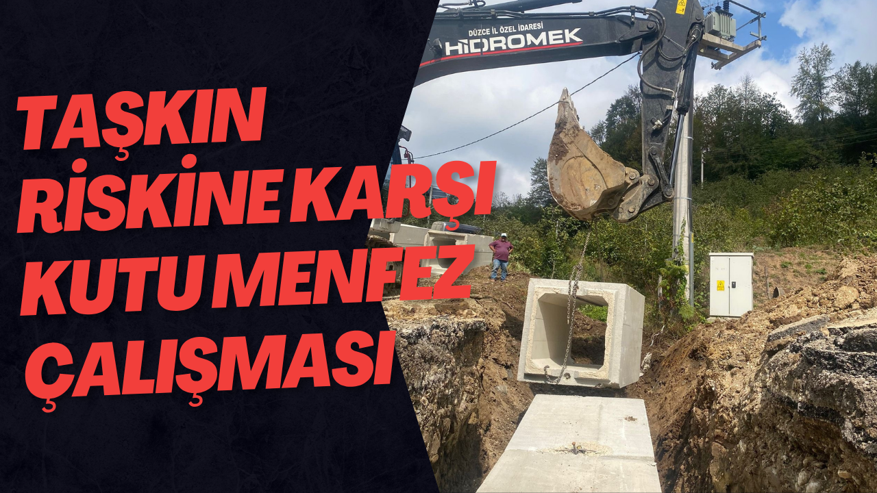 Taşkın Riskine Karşı Kutu Menfez Çalışması