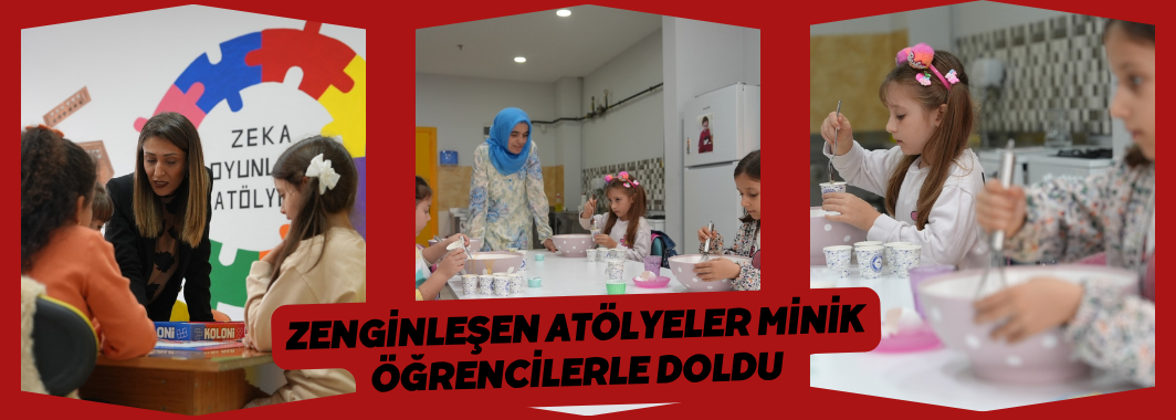 Zenginleşen Atölyeler Minik Öğrencilerle Doldu