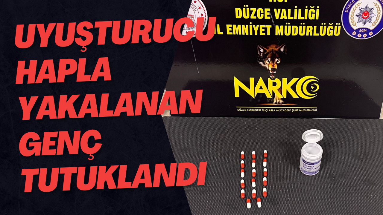 Uyuşturucu Hapla Yakalanan Genç Tutuklandı