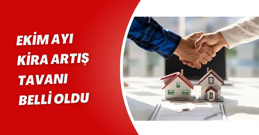 Ekim ayı kira artış tavanı belli oldu
