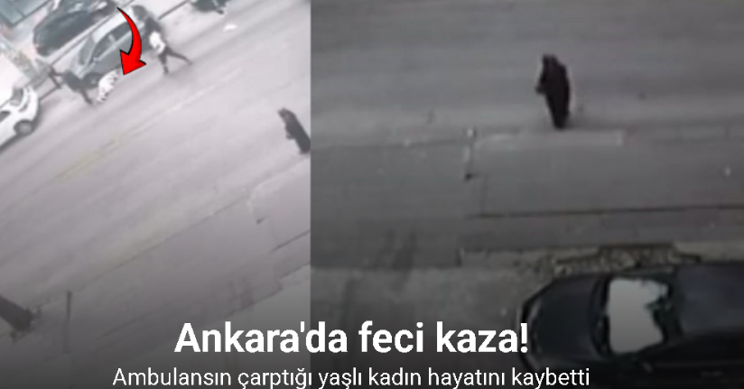 Ambulansın çarptığı yaşlı kadın hayatını kaybetti