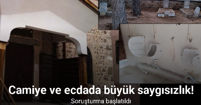Cami abdesthanesine, tuvaletlerine ve evliya kabirlerinin taşlarına zarar verildi