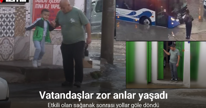 İzmir’de etkili olan sağanak sonrası yollar göle döndü