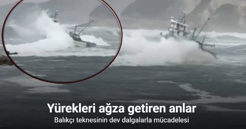 Balıkçı teknesinin dev dalgalarla mücadelesi: Yürekleri ağza getiren anlar