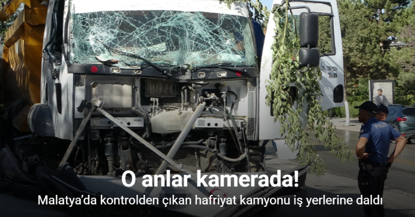 Malatya’da kontrolden çıkan hafriyat kamyonu iş yerlerine daldı