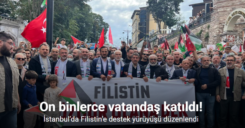İstanbul’da Filistin’e destek yürüyüşü düzenlendi