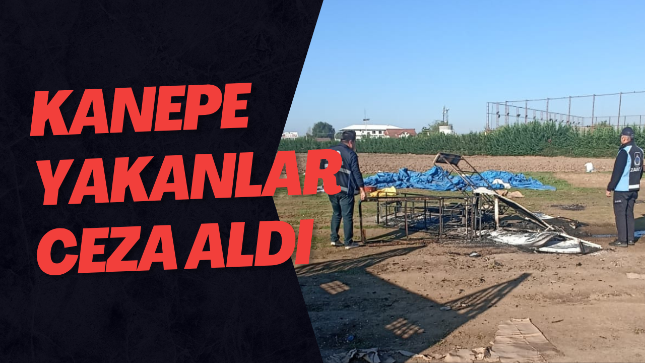 Kanepe Yakanlar Ceza Aldı
