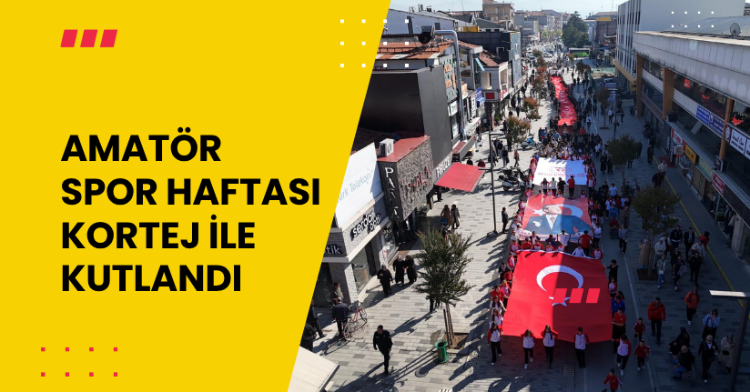 Amatör Spor Haftası Kortej İle Kutlandı