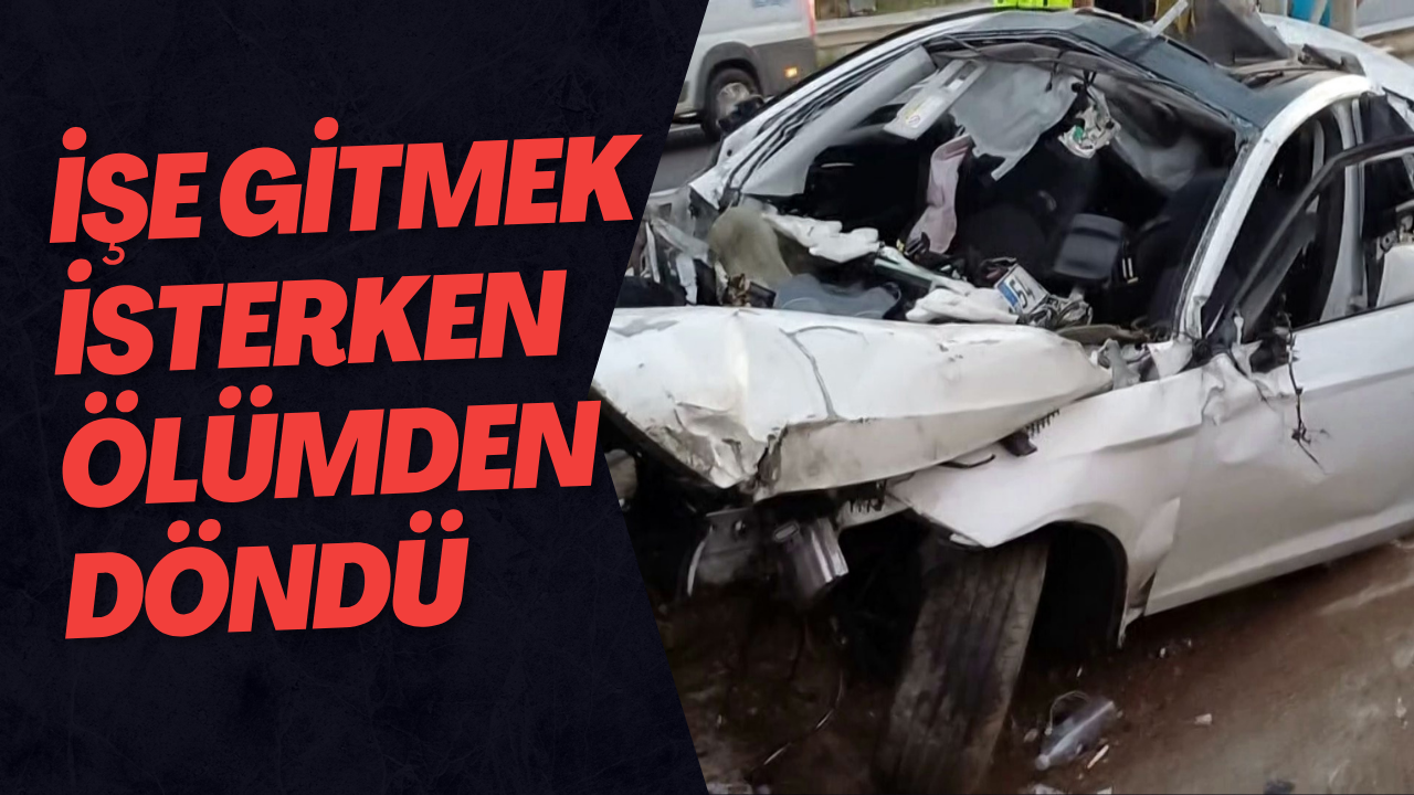 İşe Gitmek İsterken Ölümden Döndü