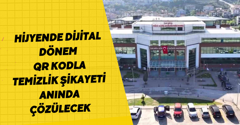 Hijyende dijital dönem: QR kodla temizlik şikayeti anında çözülecek