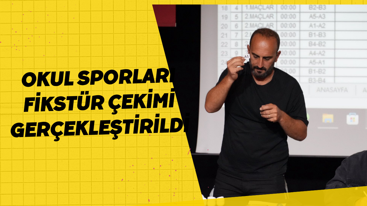Okul Sporları Fikstür Çekimi Gerçekleştirildi