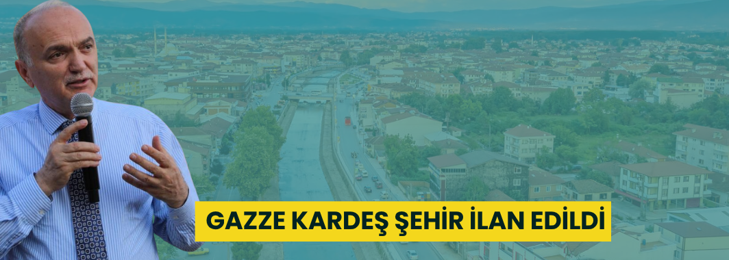 Gazze Kardeş Şehir İlan Edildi