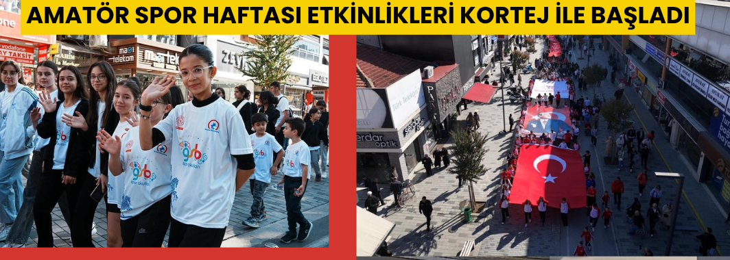 Amatör Spor Haftası Kortej İle Kutlandı