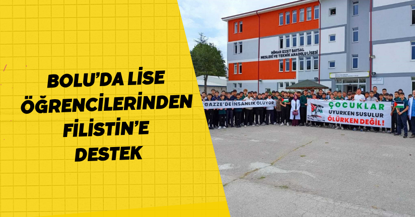 Bolu’da lise öğrencilerinden Filistin’e destek