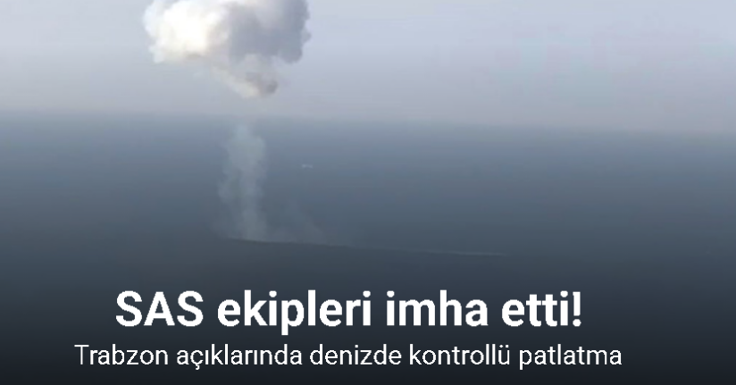 Trabzon açıklarında denizde kontrollü patlatma