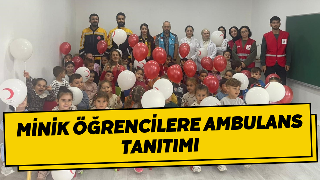 Minik Öğrencilere Ambulans Tanıtımı