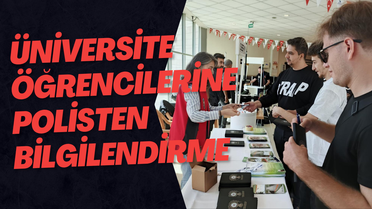 Üniversite Öğrencilerine Polisten Bilgilendirme