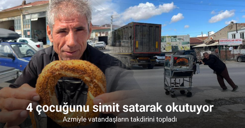 4 çocuğunu simit satarak okutuyor