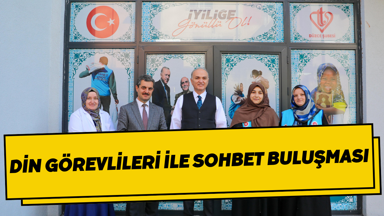 Din Görevlileri İle Sohbet Buluşması